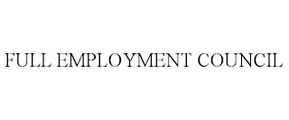 FULL EMPLOYMENT COUNCIL