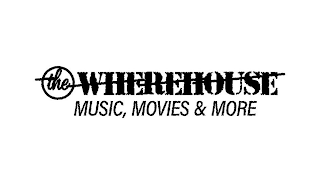 THE WHEREHOUSE MUSIC, MOVIES & MORE