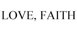 LOVE, FAITH