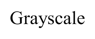 GRAYSCALE