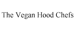 THE VEGAN HOOD CHEFS