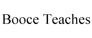 BOOCE TEACHES