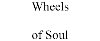 WHEELS OF SOUL