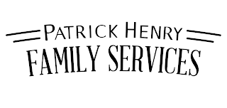 PATRICK HENRY FAMILY SERVICES