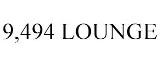 9,494 LOUNGE