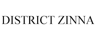 DISTRICT ZINNA