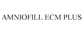 AMNIOFILL ECM PLUS