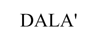 DALA'