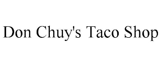 DON CHUY'S TACO SHOP