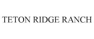 TETON RIDGE RANCH