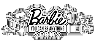 BARBIE YOU CAN BE ANYTHING SERIES