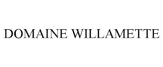 DOMAINE WILLAMETTE