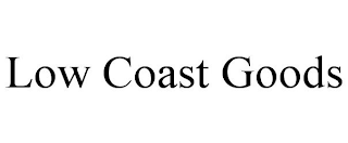 LOW COAST GOODS