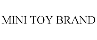 MINI TOY BRAND