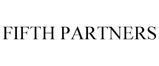 FIFTH PARTNERS