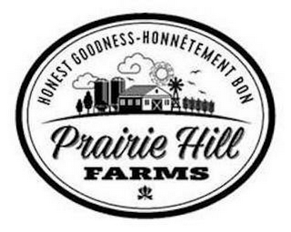 HONEST GOODNESS-HONNÊTEMENT BON PRAIRIE HILL FARMS