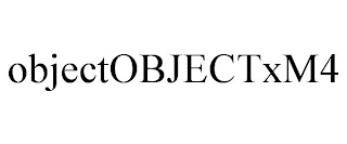 OBJECTOBJECTXM4