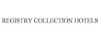 REGISTRY COLLECTION HOTELS