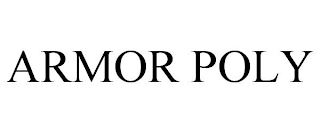 ARMOR POLY