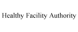 HEALTHY FACILITY AUTHORITY