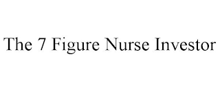 THE 7 FIGURE NURSE INVESTOR