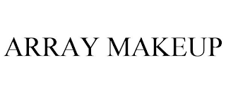 ARRAY MAKEUP