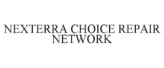 NEXTERRA CHOICE REPAIR NETWORK