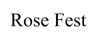 ROSE FEST