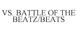 VS. BATTLE OF THE BEATZ/BEATS