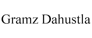 GRAMZ DAHUSTLA