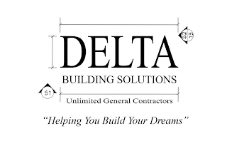 DELTA BUILDING SOLUTIONS UNLIMITED GENERAL CONTRACTORS "HELPING YOU BUILD YOUR DREAMS"  S1 S2 13