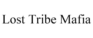 LOST TRIBE MAFIA