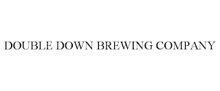 DOUBLE DOWN BREWING COMPANY