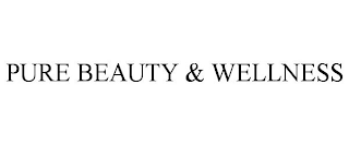 PURE BEAUTY & WELLNESS