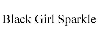 BLACK GIRL SPARKLE