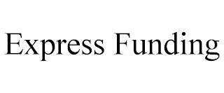 EXPRESS FUNDING