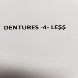 DENTURES -4- LE$$