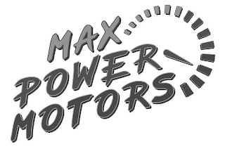 MAX POWER MOTORS