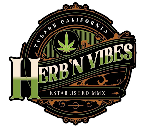 TULARE CALIFORNIA HERB'N VIBES ESTABLISHED MMXI