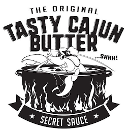 THE ORIGINAL TASTY CAJUN BUTTER ¿SHHH! SECRET SAUCE