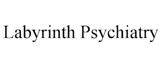 LABYRINTH PSYCHIATRY