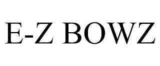 E-Z BOWZ