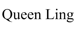 QUEEN LING