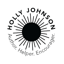 HOLLY JOHNSON. AUTHOR. HELPER. ENCOURAGER.