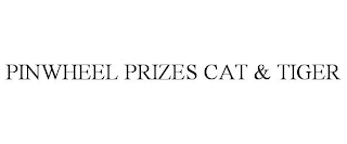 PINWHEEL PRIZES CAT & TIGER