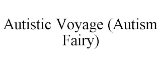 AUTISTIC VOYAGE (AUTISM FAIRY)