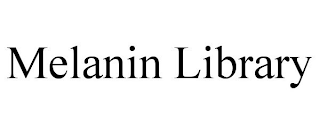 MELANIN LIBRARY