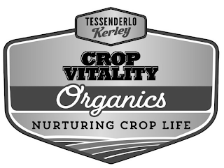 TESSENDERLO KERLEY CROP VITALITY ORGANICS NURTURING CROP LIFE