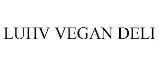 LUHV VEGAN DELI