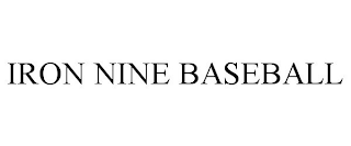 IRON NINE BASEBALL